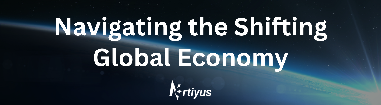 Navigating the Shifting Global Economy